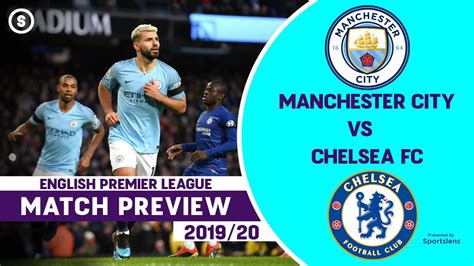 Streams hosted on external sites like youtube and embedded here. Manchester City v Chelsea Match Preview 2019/20 | English ...