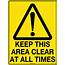 Keep This Area Clear At All Times  Uniform Safety Signs