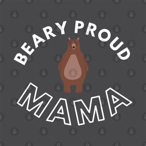 Cute Pun Beary Proud Mama Bear Mama Bear T Shirt Teepublic