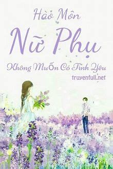 Ho ra máu giảm 4kg 1 tuần, khó khăn khi ăn uống và đi lại. Hào Môn Nữ Phụ Không Muốn Có Tình Yêu - Công Tử Văn Tranh ...
