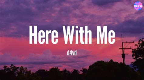 Here With Me D4vd Lyric Video Youtube