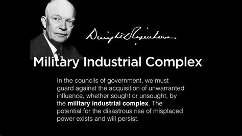 Eisenhower Quote On Military Industrial Complex Inspiration