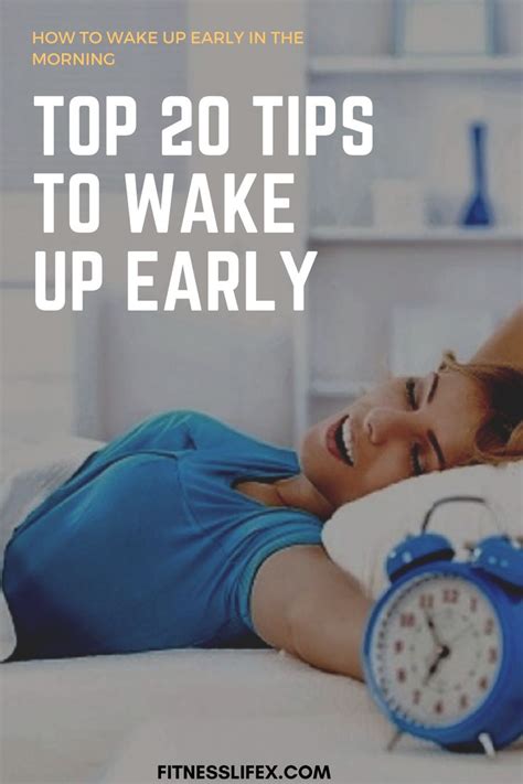 Top 20 Tips To Wake Up Early In 2020 How To Wake Up Early Wake Up