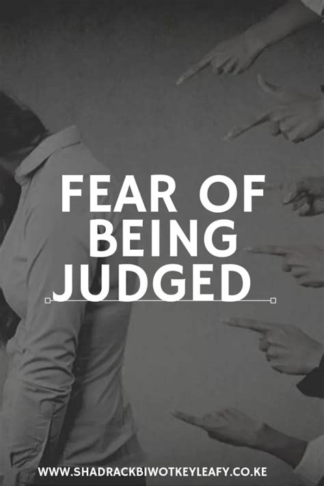 Fear Of Being Judged Shadrack Biwot Strong Mind Quotes Personal