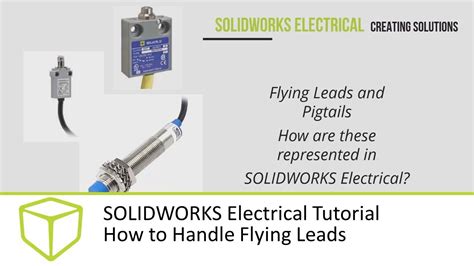 Solidworks Electrical Tutorial How To Handle Flying Leads Youtube