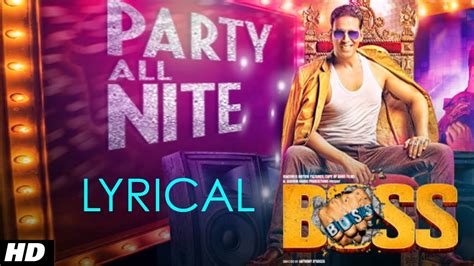 Party All Night Feat Honey Singh Boss Lyrical Video Akshay Kumar