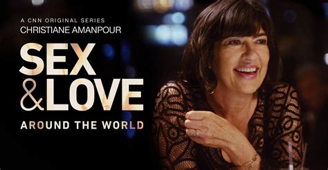 Christiane Amanpour Sex And Love Around The World Season 1 Streaming