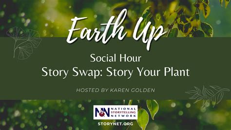 Story Swap Story Your Plant National Storytelling Network