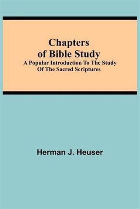 Chapters Of Bible Study A Popular Introduction To The Study Of The
