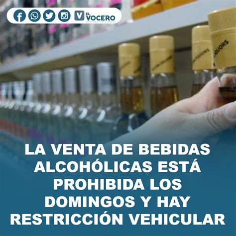 LA VENTA DE BEBIDAS ALCOHÓLICAS ESTÁ PROHIBIDA LOS DOMINGOS Y HAY RESTRICCIÓN VEHICULAR El Vocero