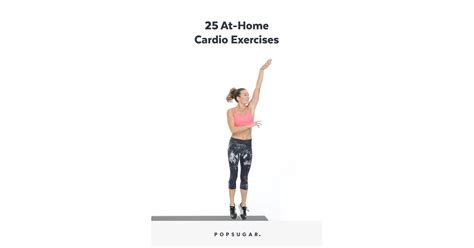 Cardio Exercises You Can Do At Home Popsugar Fitness Photo 27