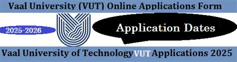 Vaal University Of Technology Application Dates 20252026 Apply Online For Admission 2025