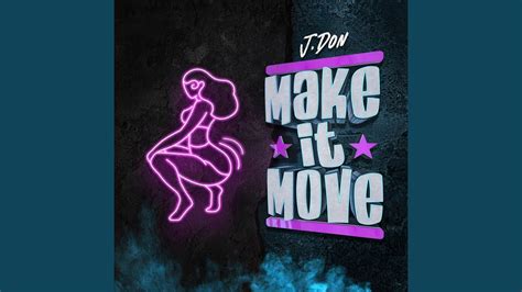 Make It Move Youtube
