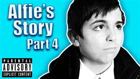 Alfies Story Part 4 Explicit Version Youtube
