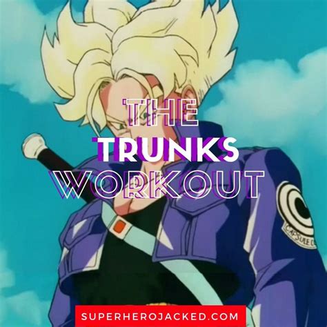 Trunks Workout Routine Train Like The Saiyan Son Of Future Vegeta And Future Bulma Kettlebell