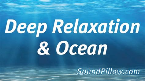 Deep Relaxation Ocean Youtube