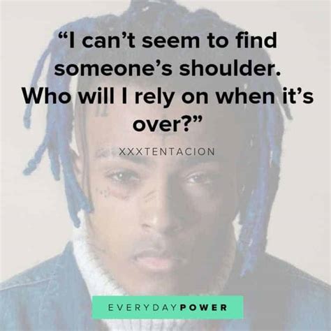 90 Xxxtentacion Quotes And Lyrics About Life And Depression Year