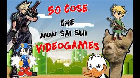50 Cose Che Non Sai Sui Videogiochi Youtube