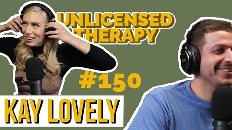 Kay Lovely Unlicensed Therapy 150 Youtube