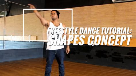 How To Freestyle Dance Shapes Concept Youtube