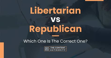 Libertarian Vs Republican Which One Is The Correct One