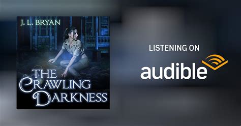 The Crawling Darkness By J L Bryan Audiobook
