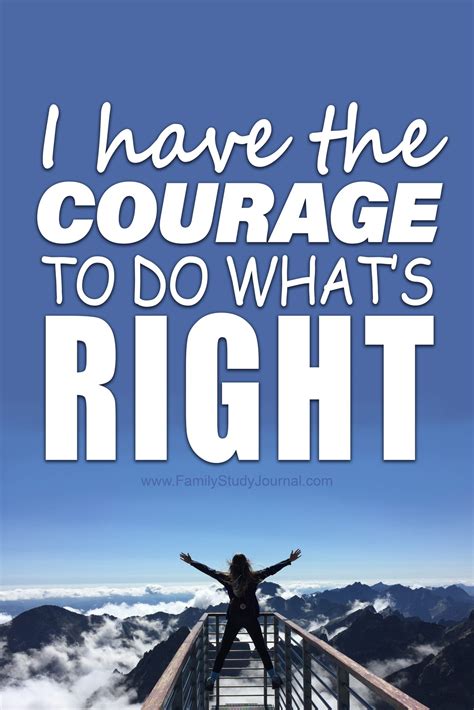 I Have The Courage To Do Whats Right In 2020 Courage Do What Is