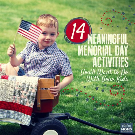 14 Meaningful Memorial Day Activities Youll Want To Do With Your Kids