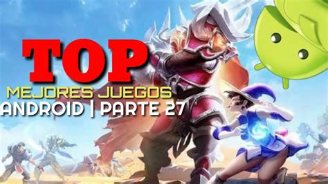 Top Mejores Juegos Android Parte 27 Youtube