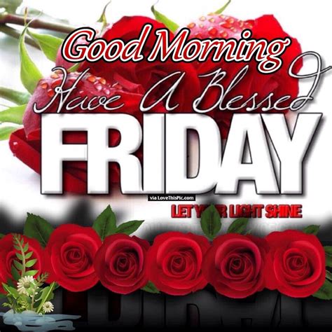 Good Morning Friday Blessings Let Your Light Shine Pictures Photos