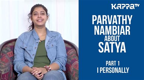 'leela' parvathy nambiar on star jam with host chithu. Parvathy Nambiar about Satya(Part 1) - I Personally ...