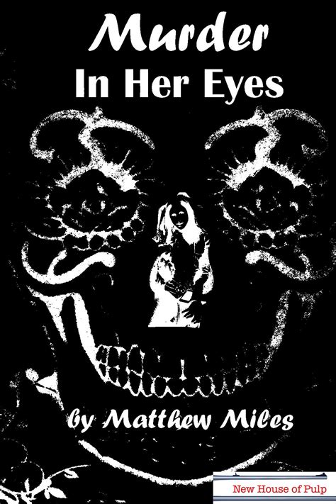 Murder In Her Eyes By Matthew Miles Goodreads