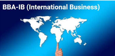Why More Students Are Opting For Bba Ib International Business