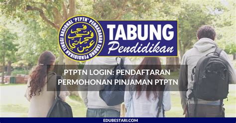 Negara yang memiliki keinginan untuk dapat. PTPTN Login: Pendaftaran Permohonan Pinjaman PTPTN Akaun ...