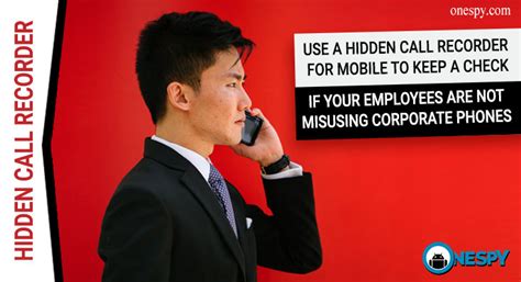 Use A Hidden Call Recorder For Mobile To Keep A Check If Your Employees Are Not Misusing