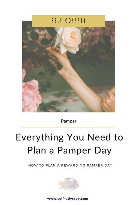 Everything You Need To Plan A Pamper Day Self Odyssey