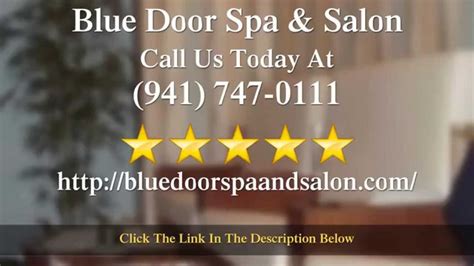 Blue Door Spa And Salon Bradenton Superb Five Star Review By Emma J Youtube