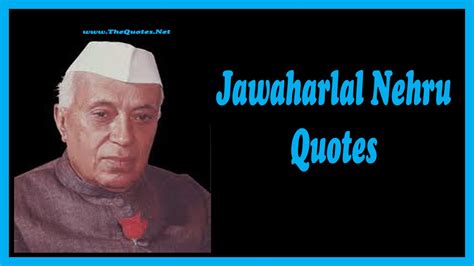 We make it simple and entertaining to learn about celebrities. Jawaharlal Nehru Quotes - YouTube