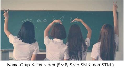 Nama Grup Kelas Unik Keren Aesthetic Pelajar Smp Sma Smk Dan Stm