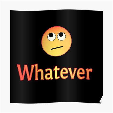 Whatever With Eye Roll Emoji Poster By Nopemom Redbubble