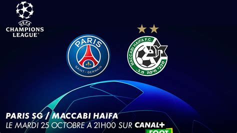 Psg Maccabi Haïfa Découvrez Le Bon Plan Ultime Pour Suivre Le Match