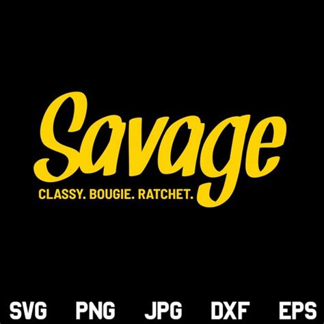 Savage Classy Bougie Ratchet SVG Savage Classy Bougie Ratchet SVG File Savage SVG Classy