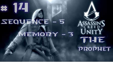 Assassin S Creed Unity Walkthrough Sequence Memory The