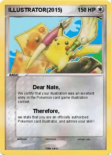 Apr 05, 2020 · cost of the card: Pokémon ILLUSTRATOR 2015 2015 - Dear Nate, - My Pokemon Card