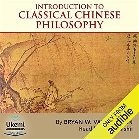 Introduction To Classical Chinese Philosophy Audio Download Bryan W