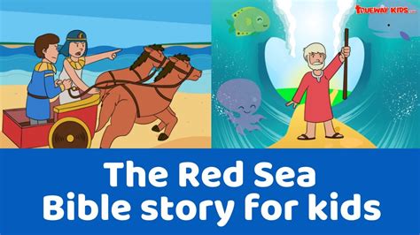 The Red Sea Free Bible Lesson For Kids Trueway Kids