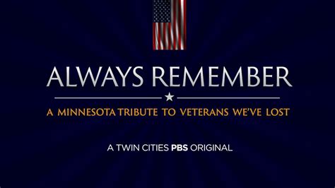 Always Remember A Minnesota Tribute To Veterans Weve Lost Always