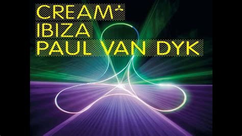 Cream Ibiza Mixed By Paul Van Dyk Trance 2008 Cd 2 Youtube