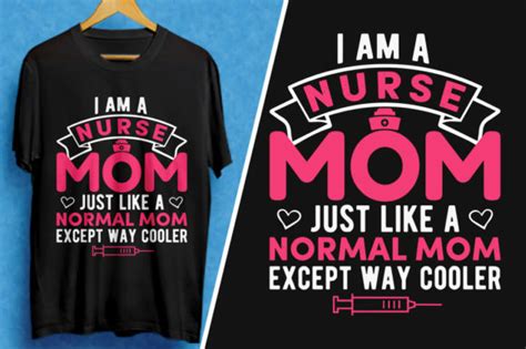 I Am A Nurse Mom Just Like A Normal Mom Grafik Von Quotes Design