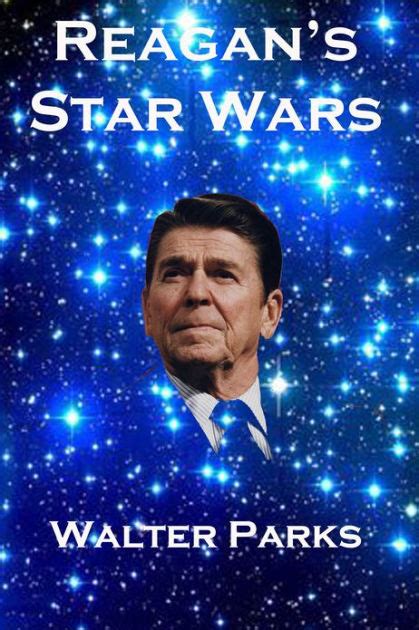 Reagans Star Wars By Walter Parks Nook Book Ebook Barnes And Noble